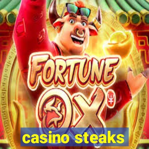 casino steaks